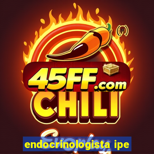 endocrinologista ipe